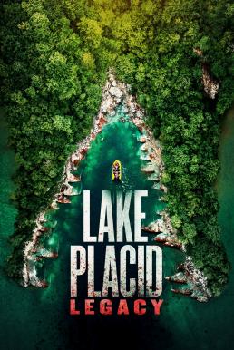 Lake Placid: Legacy โคตรเคี่ยมบึงนรก 6 (2018) บรรยายไทย
