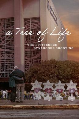 A Tree of Life: The Pittsburgh Synagogue Shooting (2022) HBO บรรยายไทย