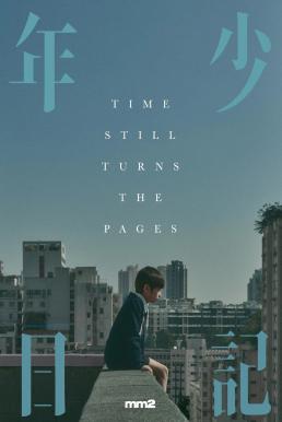 Time Still Turns the Pages (Nin siu yat gei) บันทึกใจสลายจากชายตัวน้อย (2023)