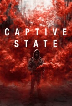 Captive state สงครามปฏิวัติทวงโลก