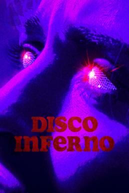 Disco Inferno (2023) NETFLIX บรรยายไทย
