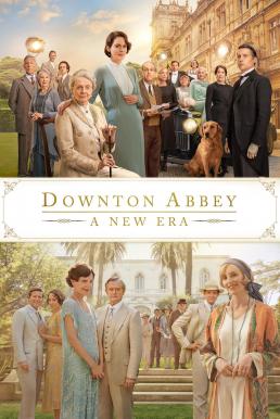 Downton Abbey: A New Era ดาวน์ตัน แอบบีย์: สู่ยุคใหม่ (2022)